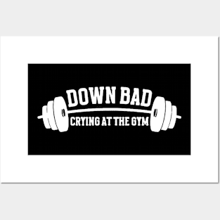 Down Bad Crying At The Gym Funny Gym Posters and Art